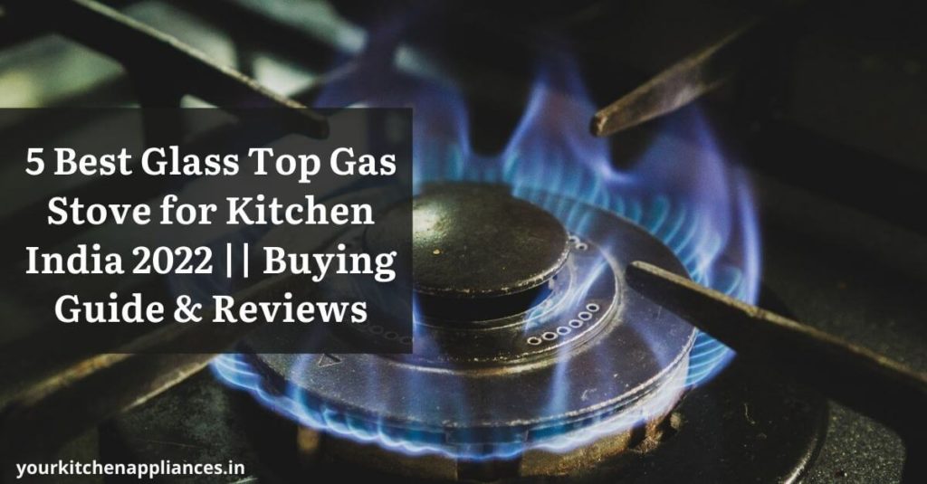 Best Glass Top Gas Stove